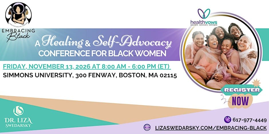 Embracing Black: A Healing & Self-Advocacy Conference for Black Women – Boston